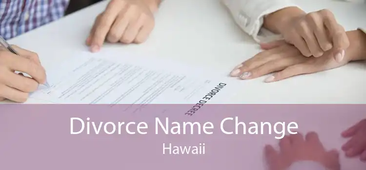 Divorce Name Change Hawaii