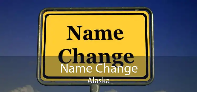 Name Change Alaska