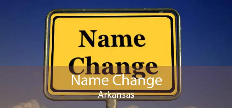 Name Change Arkansas