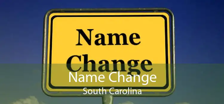 Name Change South Carolina