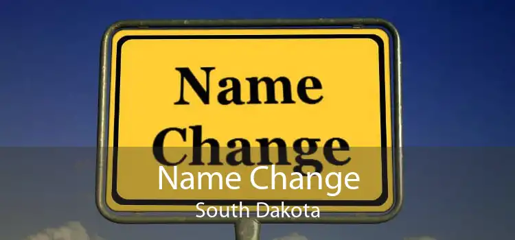 Name Change South Dakota